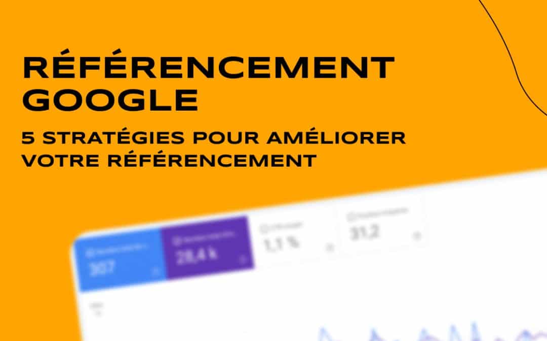 Comment améliorer votre référencement Google en 2026 : guide complet